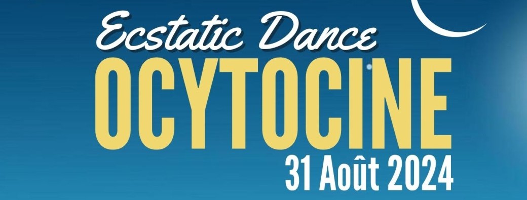 Ecstatic Dance Ocytocine Salagou 31/08/24