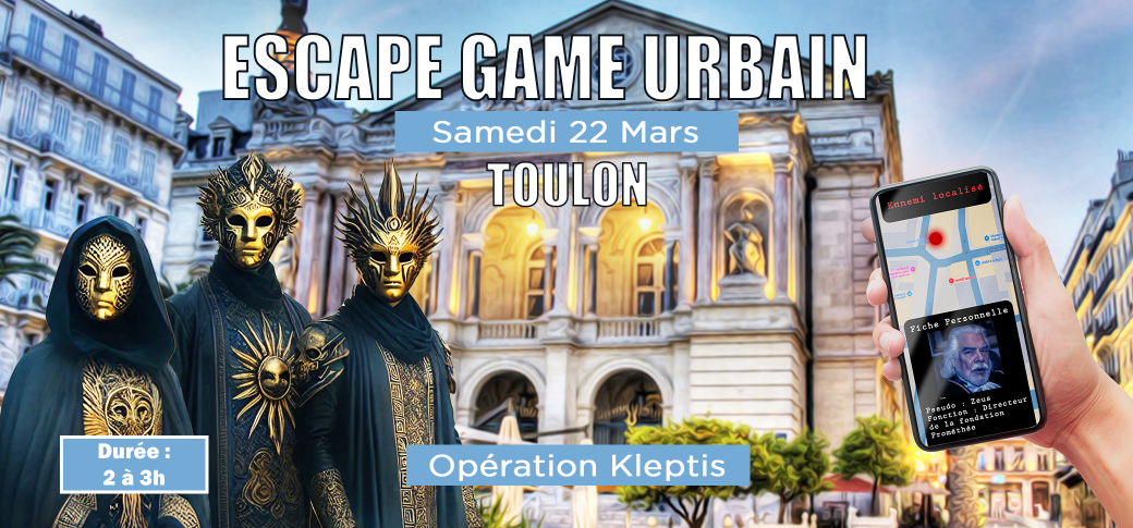 Escape Game Urbain - L'opération KLEPTIS - Toulon