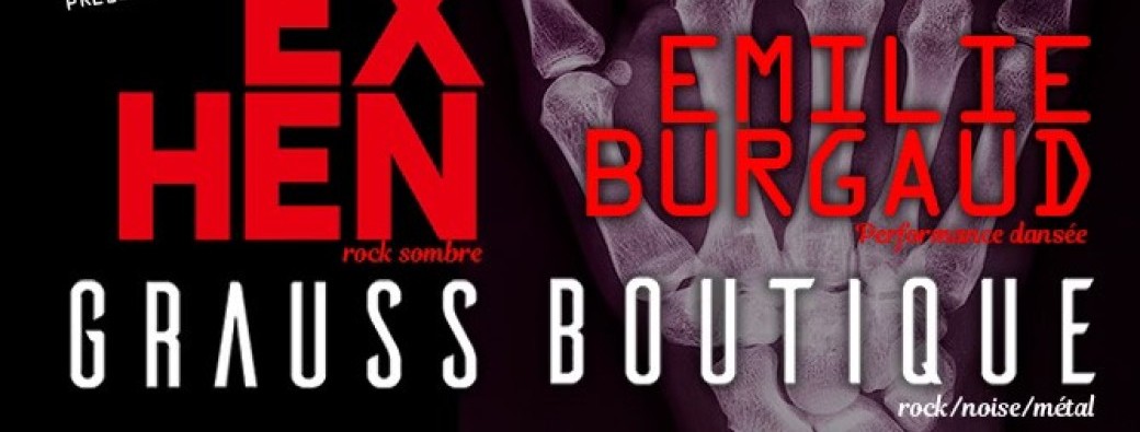 EX HEN / GRAUSS BOUTIQUE / EMILIE BURGAUD