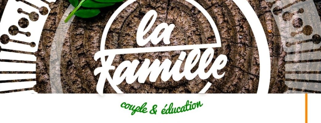 La famille (couple et éducation)