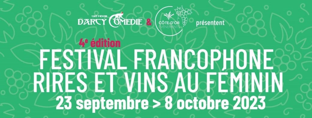 Festival Rires & Vins au Féminin 2023 - Dijon reçoit Strasbourg