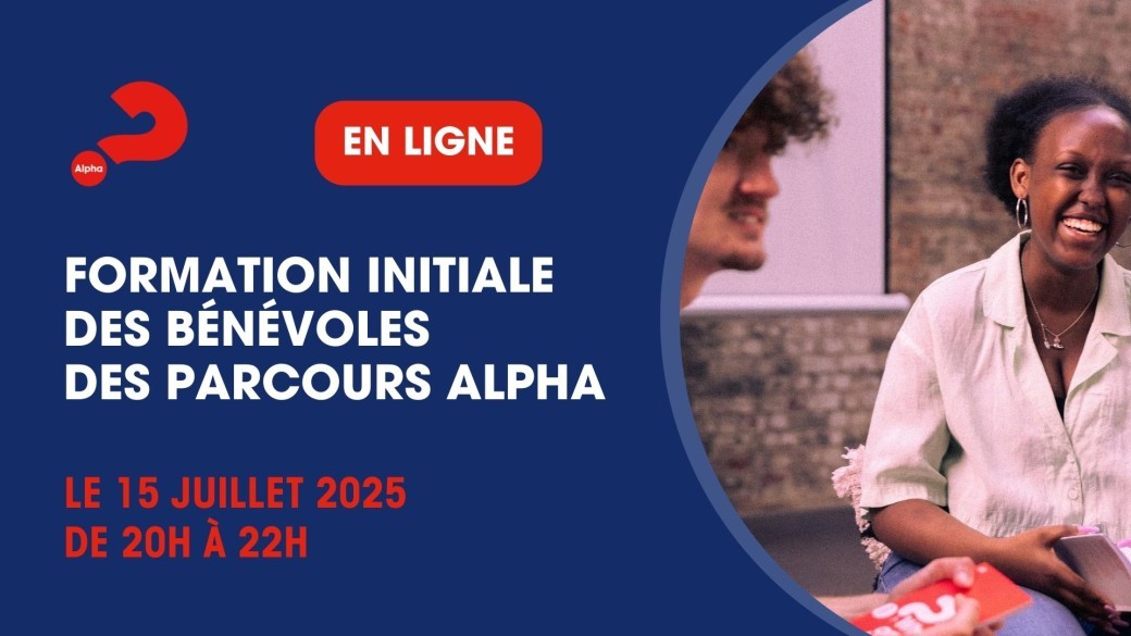 Formation initiale des bénévoles des parcours Alpha - 15 juillet 2025