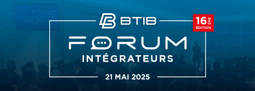 Forum intégrateurs BTIB 2025