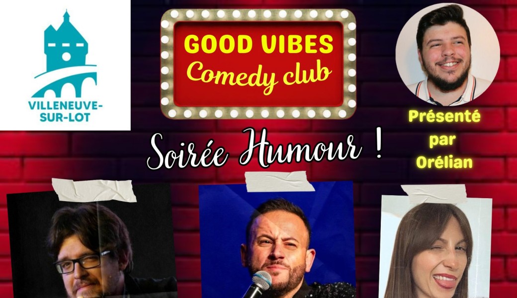 Good Vibes Comedy Club au Théâtre Roger Louret