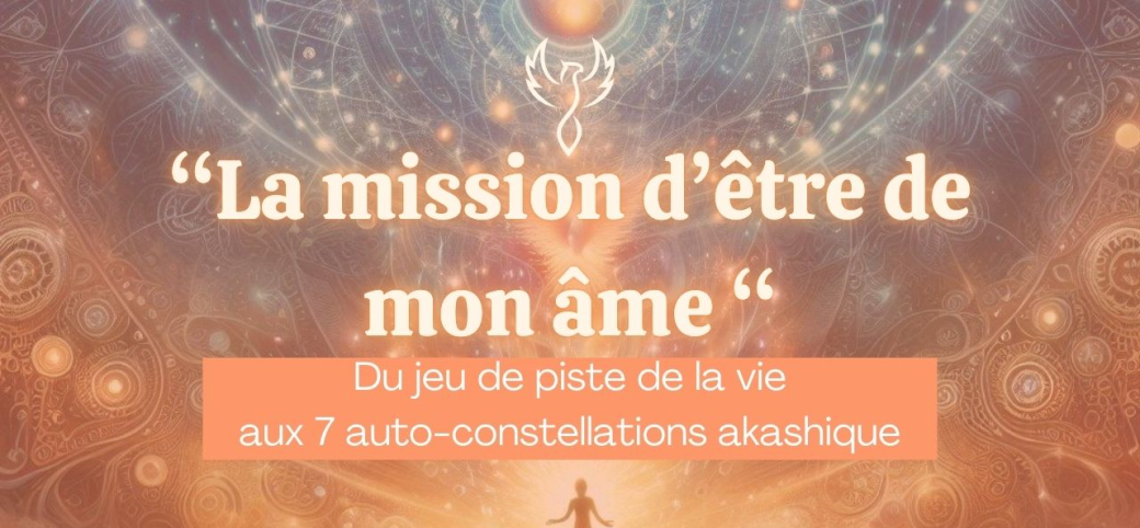 GRAINE DE VIE - La mission d'être de mon âme