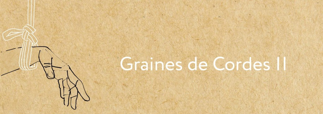 Graines de cordes - Jour 2 (5 juillet)