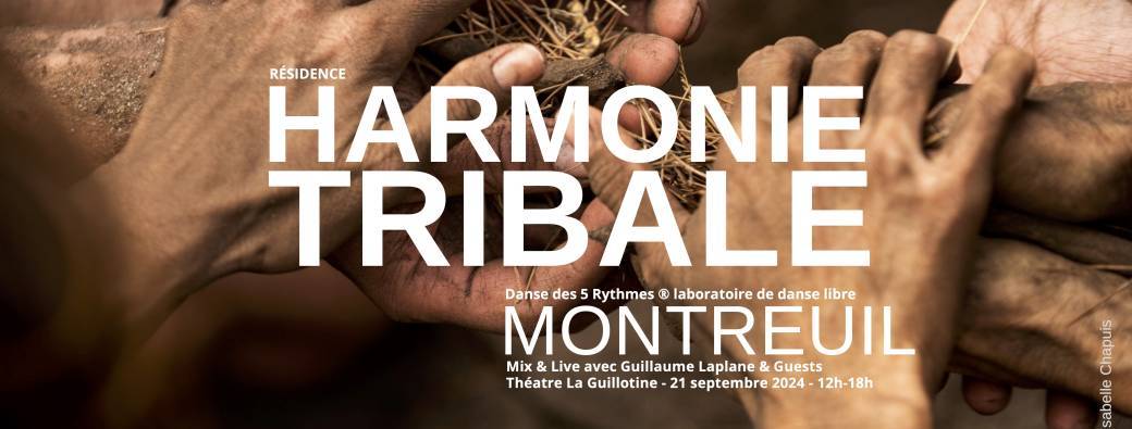 HARMONIE TRIBALE - Montreuil 21 septembre 12h-18h