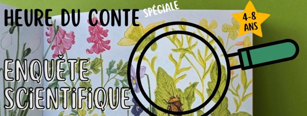 Heure du conte  spéciale enquête scientifique