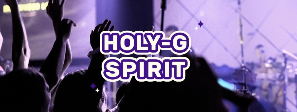 HOLY-G Spirit 22.03.25