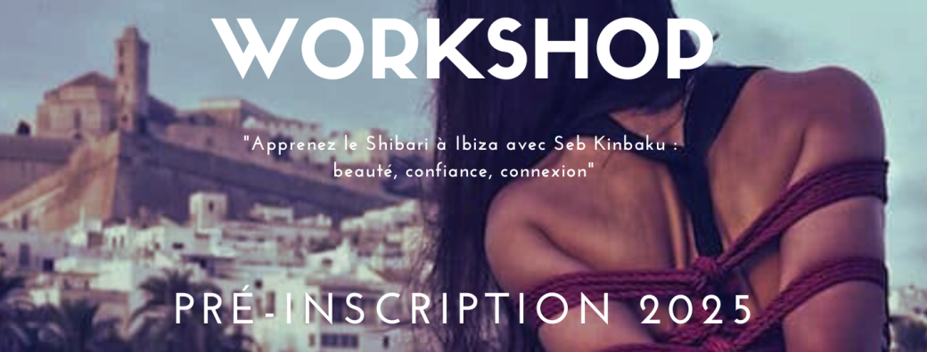 Shibari Workshop Ibiza 