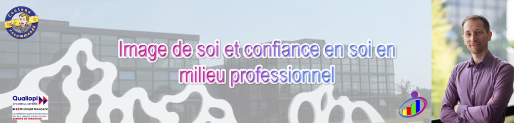 Image de soi et confiance en soi en milieu professionnel