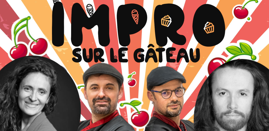 Impro sur le Gâteau, avec Barbara Ludin et Charles-Edouard Garcia (Paris)