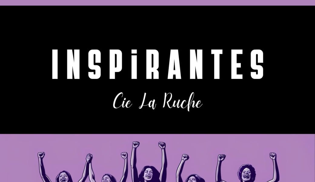 Inspirantes - Cie La Ruche