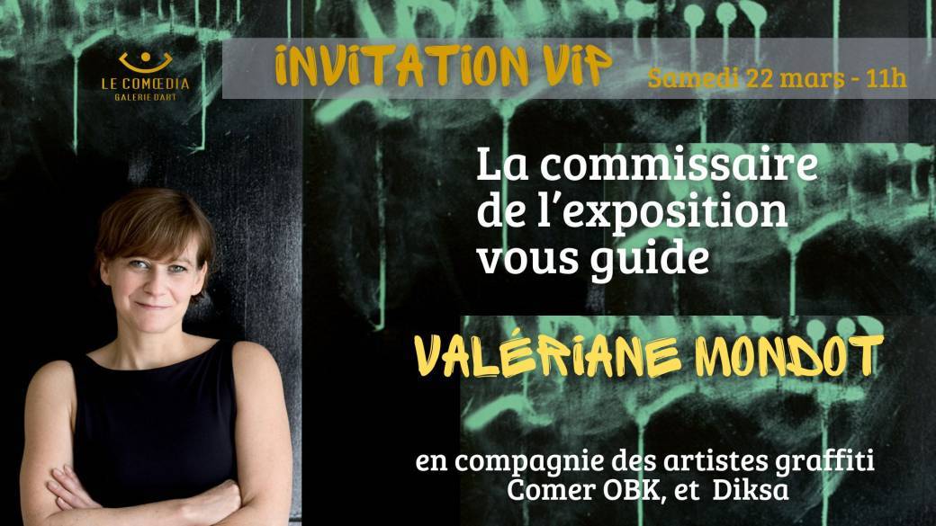 INVITATION VIP La commisaire de l'exposition vous guide, Valériane MONDOT