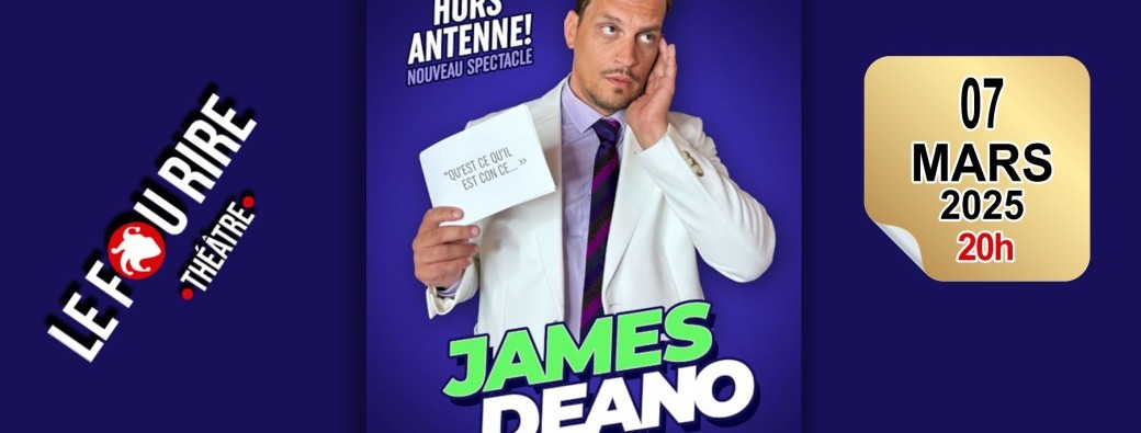 James Deano : Hors antenne !