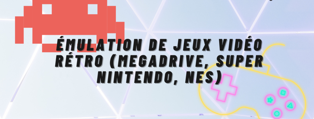 Jeux vidéo rétro