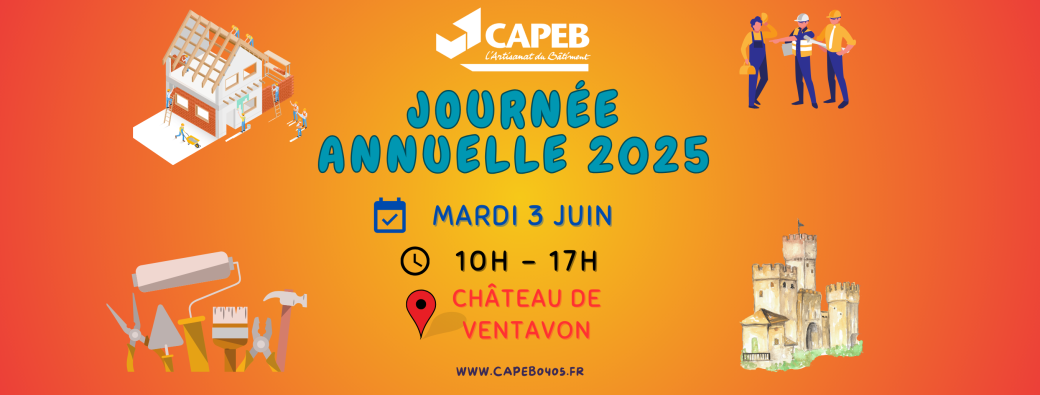 Journée annuelle CAPEB (AG 2025 & Salon du bâtiment 04-05)