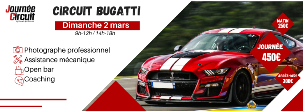 Journée Circuit Bugatti Dimanche 2 Mars 2025