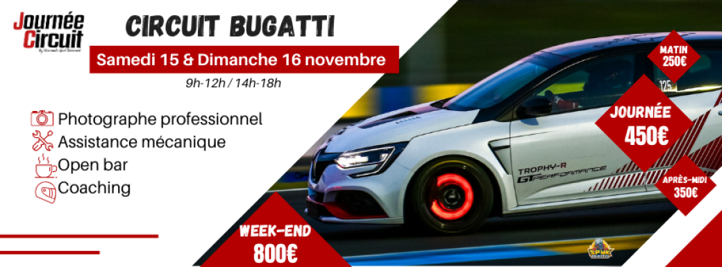 Journée Circuit Bugatti Samedi 15 et Dimanche 16 Novembre 2025