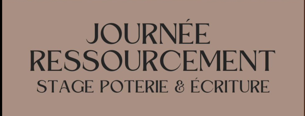 Journée Ressourcement Poterie & Écriture