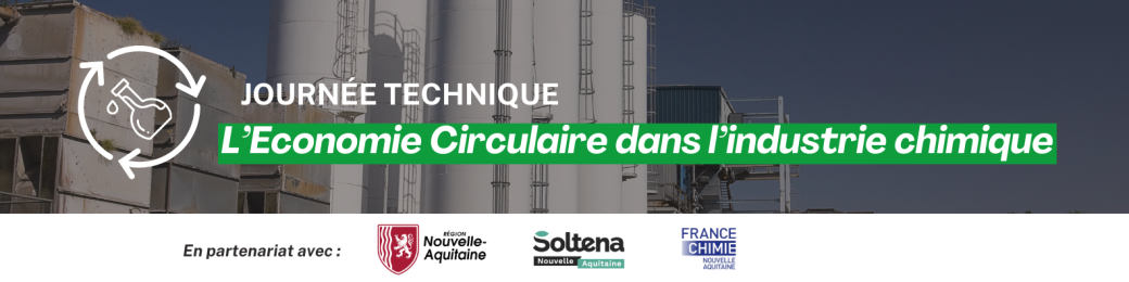 Journée Technique : L'économie circulaire dans l'industrie chimique