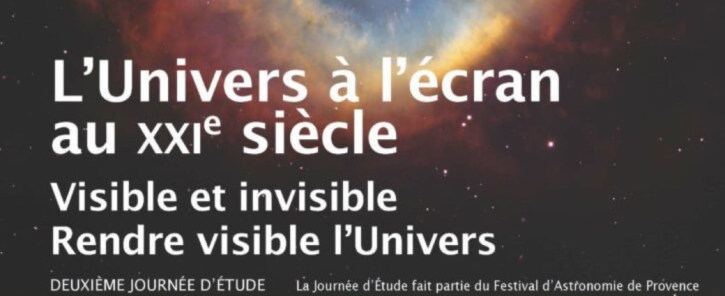  "L’Univers à l’écran au XXIe siècle : visible et invisible –  Rendre visible l’Univers"