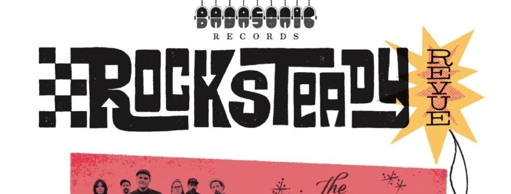 La Badasonic Rocksteady Revue