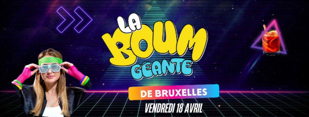 La Boum Géante de Bruxelles