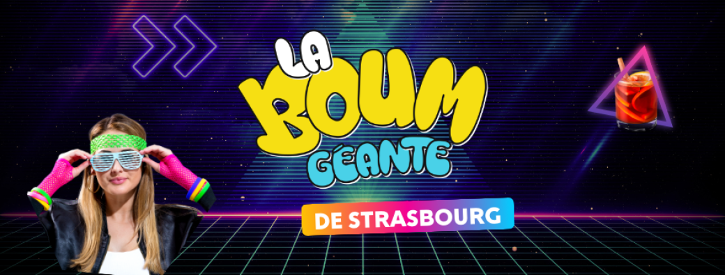 La Boum Géante de Strasbourg