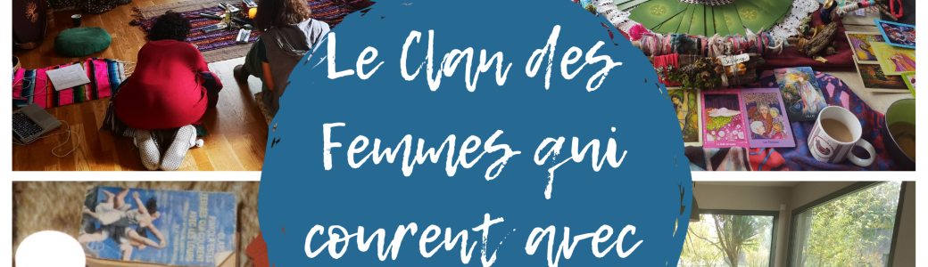 La clan des Femmes qui  courent avec les loups