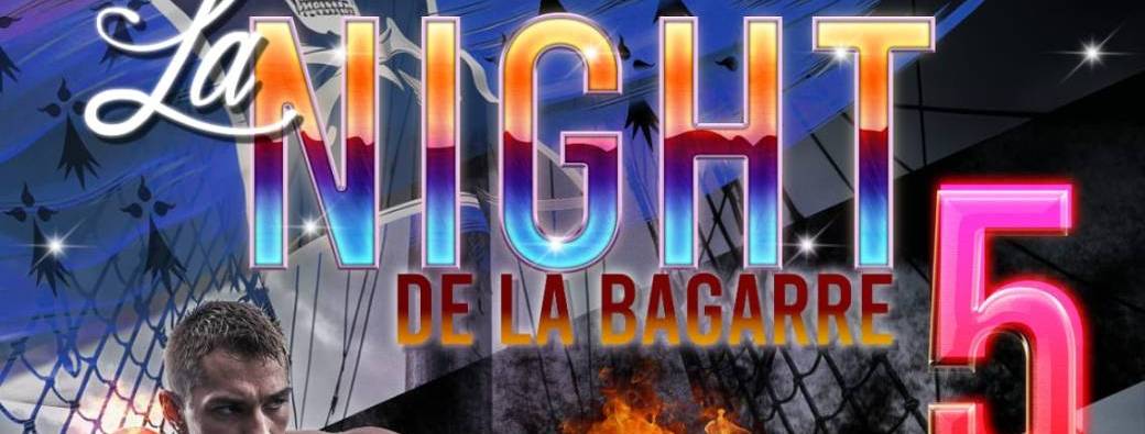 La Night de la bagarre V