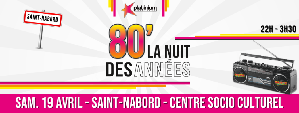 La Nuit Des Années 80 - SAINT-NABORD - 19 avril 2025