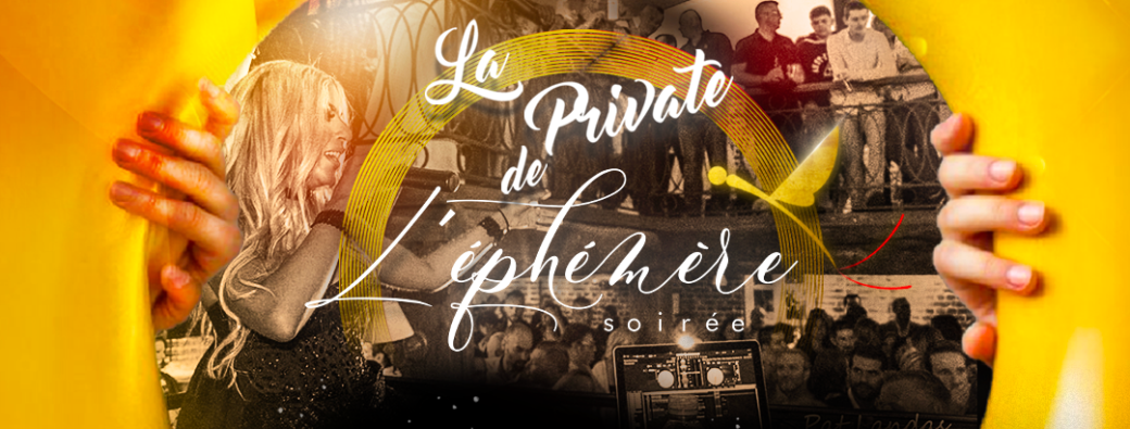 La Private de L'Ephémère