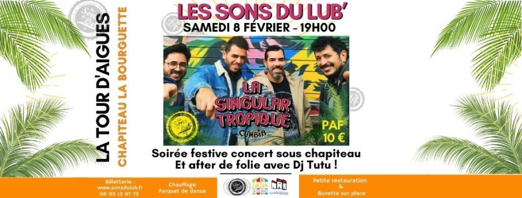 La Singular Tropique - Soirée de lancement des Sons du Lub' 2025