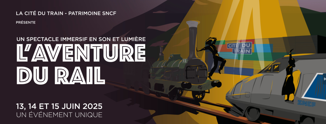 L'aventure du rail : un spectacle son et lumière