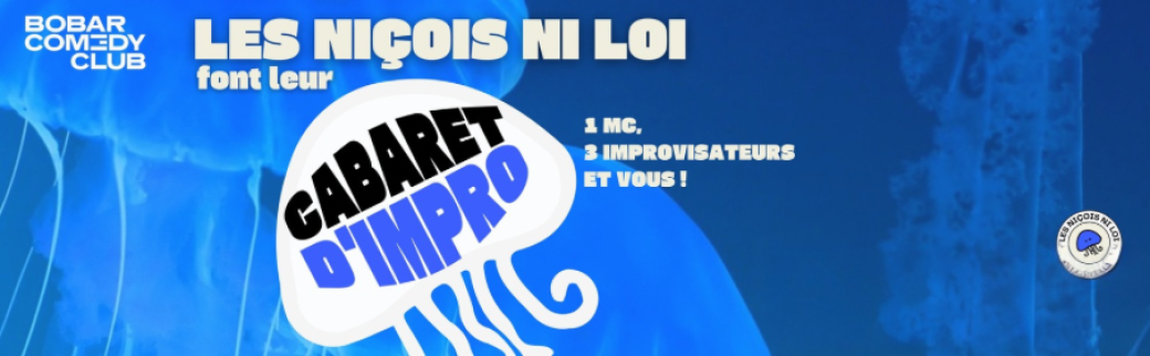 Le cabaret d’improvisation des Niçois Ni loi