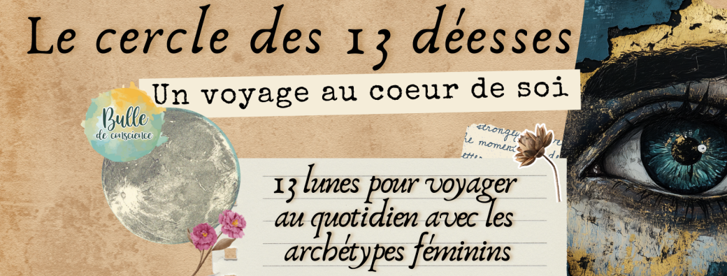 Le cercle des 13 déesses ✨ Un voyage d'un an au coeur de soi