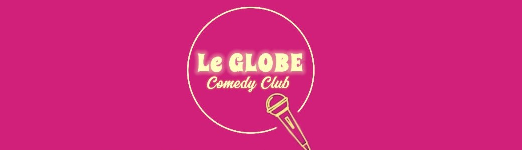 Le Globe Comedy Club 