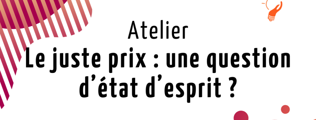 Le juste prix : une question d'état d'esprit ? 