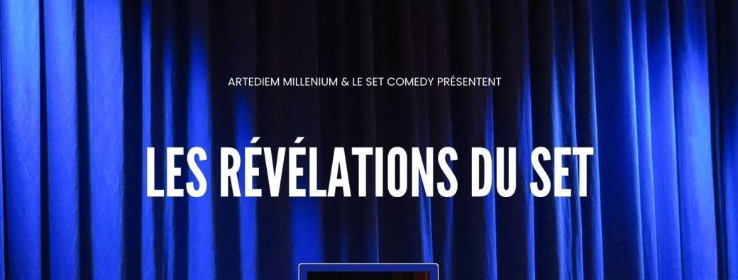  Les Révélations du Set (1/2 finale - Concours d'humour)