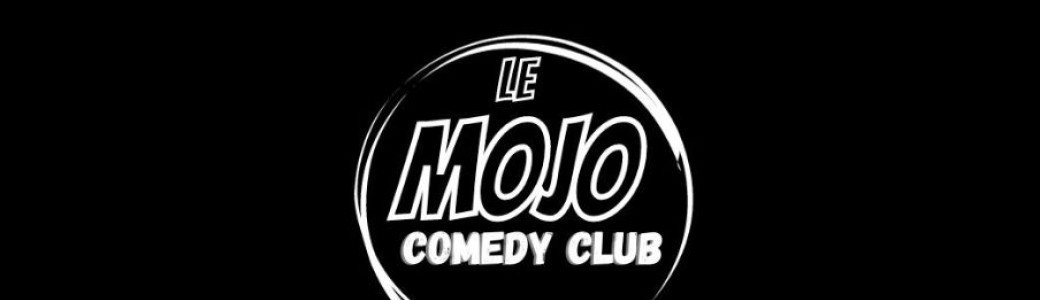 Le Mojo Comedy Club (21/05/24)