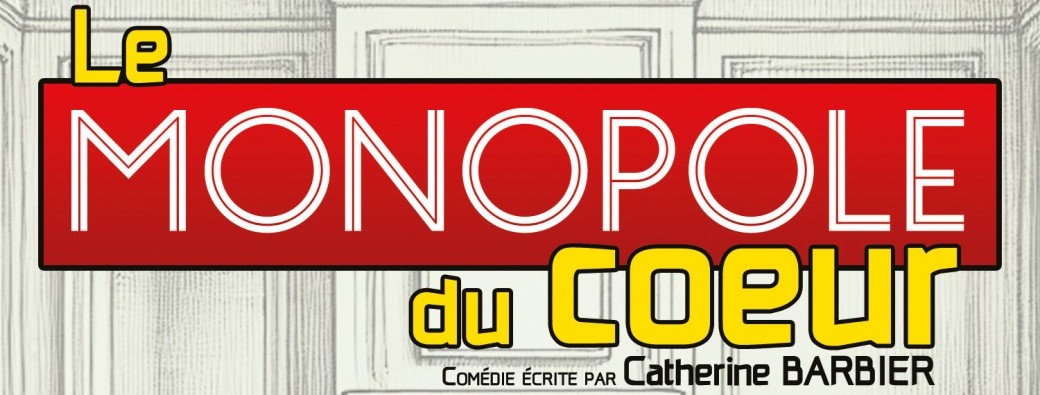 Le Monopole du Cœur