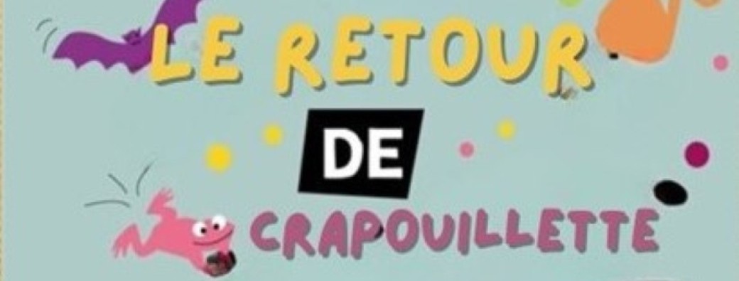 Le retour de Crapouillette