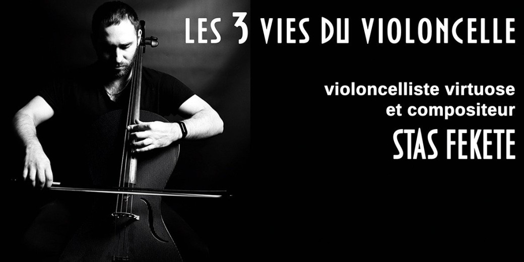 Grenoble EXCEPTIONNEL CONCERT AUX BOUGIES Les 3 vies du violoncelle Stas FEKETE