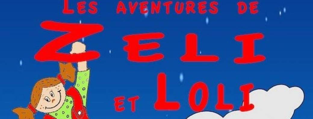 Les aventures de Zeli et Loli