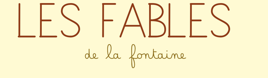 LES FABLES de la Fontaine