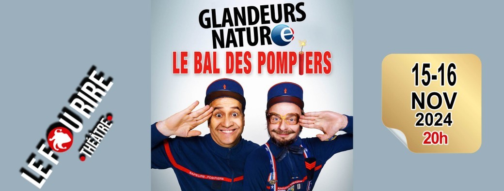 Les glandeurs nature: Le bal de pompiers