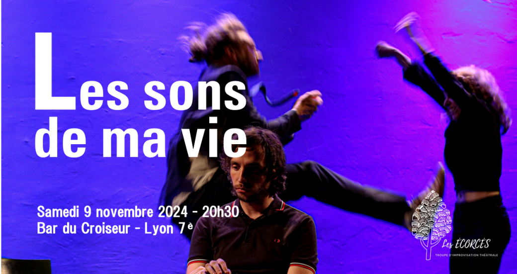 Les Sons De Ma Vie - Théâtre improvisé