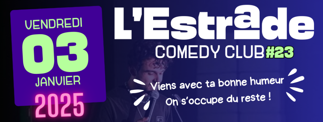 L'Estrade Comedy Club Vendredi 3 Janvier 2024