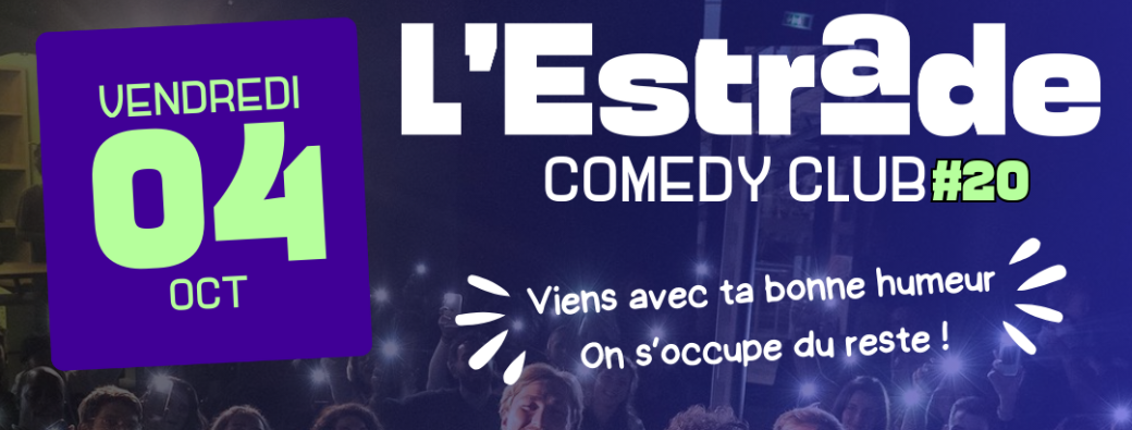 L'Estrade Comedy Club Vendredi 4 Octobre 2024